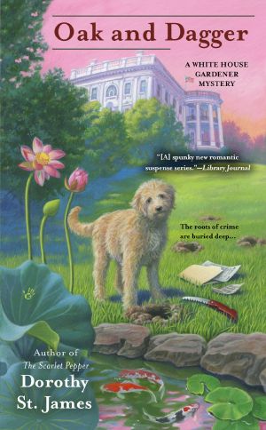 [A White House Gardener Mystery 03] • Oak and Dagger